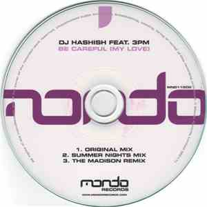 DJ Hashish Feat. 3PM - Be Careful (My Love) download flac