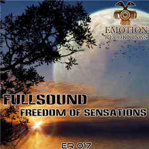 Fullsound - Freedom Of Senssations download flac