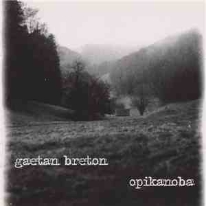Gaetan Breton - Opikanoba download flac