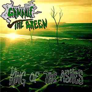 Gandalf The Green - King Of The Ashes FLAC album