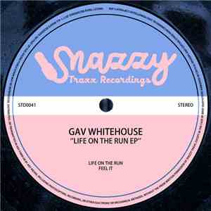 Gav Whitehouse - Life On The Run EP download flac