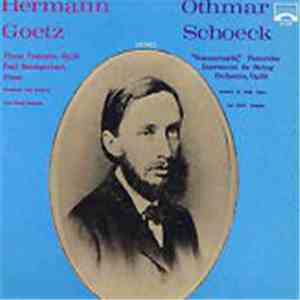 Hermann Goetz / Othmar Schoeck - Piano Concerto, Op. 18 / "Sommernacht," Pastorales Intermezzo For String Orchestra, Op. 58 download flac