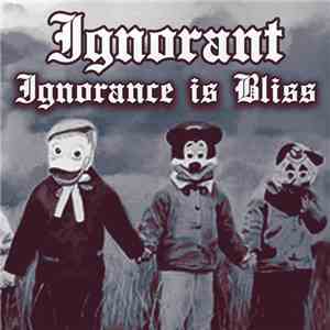 Ignorant - Ignorance Is Bliss (2K16 Demo) download flac