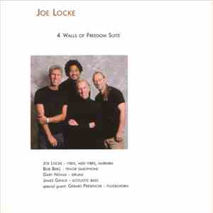Joe Locke - 4 Walls Of Freedom download flac