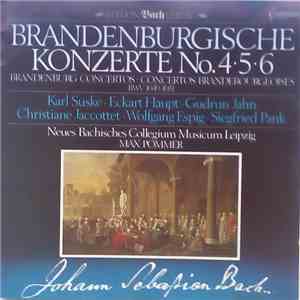 Johann Sebastian Bach, Karl Suske, Eckart Haupt, Christiane Jaccottet, Wolfgang Espig, Siegfried Pank, Neues Bachisches Collegium Musicum Leipzig, Max Pommer - Brandenburgische Konzerte No.4-5-6 download flac