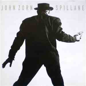 John Zorn - Spillane download flac