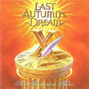 Last Autumn's Dream - Ten Tangerine Tales download flac