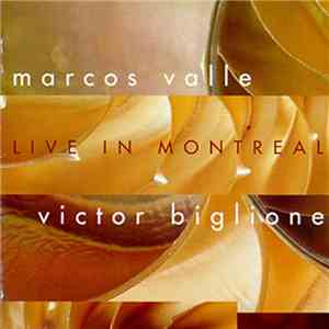 Marcos Valle & Victor Biglione - Live In Montreal download flac