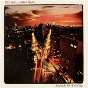 Michal Urbaniak - Serenade For The City download flac