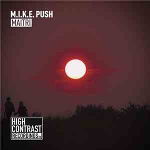 M.I.K.E. Push - Maitri download flac