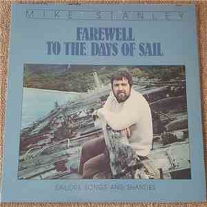 Mike Stanley  - Farewell To The Days Of Sail download flac