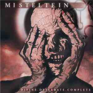 Misteltein - Divine. Desecrate. Complete download flac
