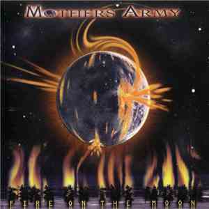 Mother's Army - Fire On The Moon download flac
