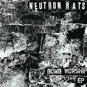 Neutron Rats - Bomb Worship EP download flac