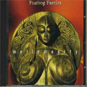Peatbog Faeries - Mellowosity download flac