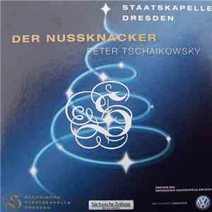 Peter Tschaikowsky, Staatskapelle Dresden, Hans Vonk - Der Nussknacker download flac