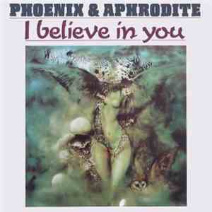 Phoenix & Aphrodite - I Believe In You download flac