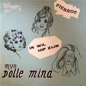 Pierrot  - Mijn Dolle Mina / Ik Wil Hip Zijn download flac