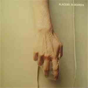 Placebo - 36 Degrees download flac