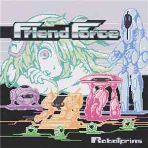 Robotprins - Friend Force download flac
