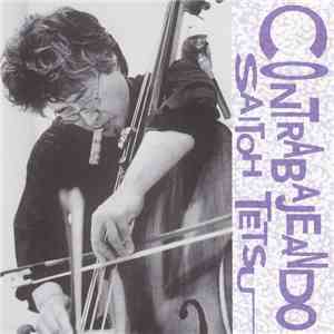 Saitoh Tetsu - Contrabajeando download flac