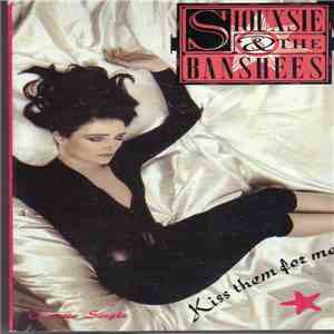 Siouxsie & The Banshees - Kiss Them For Me download flac