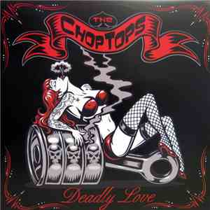 The Chop Tops - Deadly Love download flac