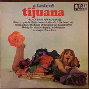 The Jack First Mariachi Brass - A Taste Of Tijuana download flac