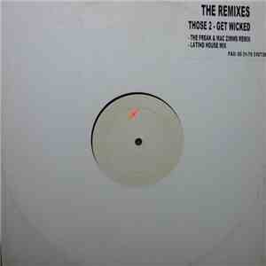 Those 2 - Get Wicked (The Remixes) download flac
