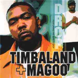 Timbaland + Magoo Featuring Fatman Scoop - Drop download flac