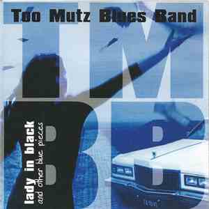 Too Mutz Blues Band - Lady In Black And Other Blue Pieces download flac