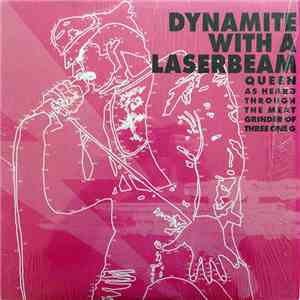 Various - Dynamite With A Laserbeam: Queen As Heard Through The Meat Grinder Of Three One G download flac
