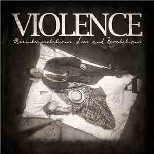 Violence  - Misinterpretations, Lies And Revelations download flac