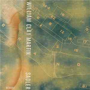William Clay Martin - Sadler download flac