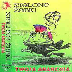Zielone Żabki - Twoja Anarchia download flac