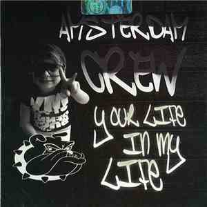 Amsterdam Crew - Your Life In My Life download flac