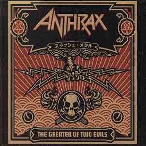 Anthrax - The Greater Of Two Evils download flac