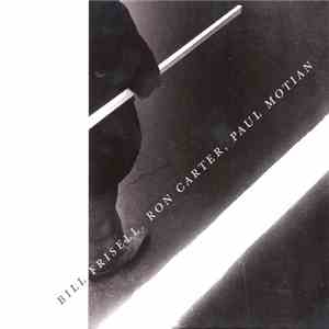 Bill Frisell, Ron Carter, Paul Motian - Bill Frisell, Ron Carter, Paul Motian download flac