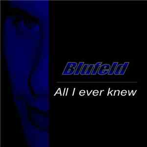 Blufeld - All I Ever Knew download flac