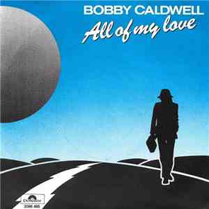 Bobby Caldwell - All Of My Love download flac