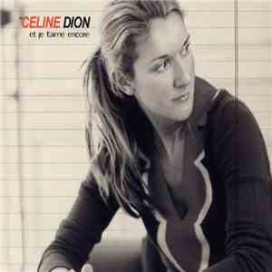 Celine Dion - Et Je T'aime Encore download flac