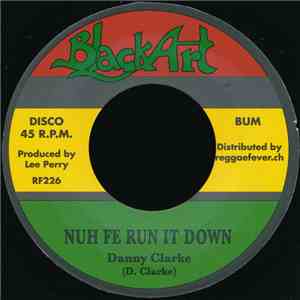 Danny Clarke / Upsetters - Nuh Fe Run It Down download flac