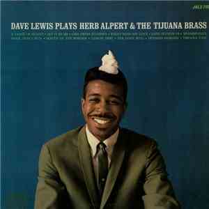 Dave Lewis  - Dave Lewis Plays Herb Alpert & The Tijuana Brass download flac