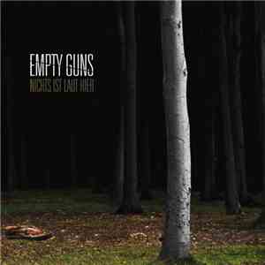 Empty Guns - Nichts Ist Laut Hier download flac