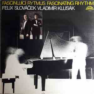 Felix Slováček & Vladimír Klusák - Fascinující Rytmus (Fascinating Rhythm) download flac