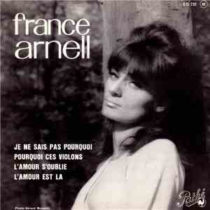 France Arnell - Je Ne Sais Pas Pourquoi / Pourquoi Ces Violons / L'amour S'oublie / L'Amour Est Là download flac