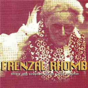 Frenzal Rhomb - Once A Jolly Swagman, Always A Jolly Swagman download flac