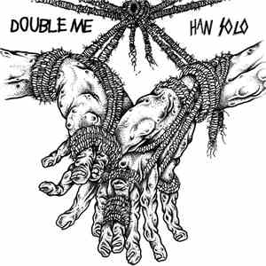 Han Solo , Double Me - Split Ep download flac