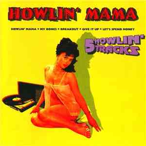 Howlin' Mama - 5 Howlin' Tracks download flac