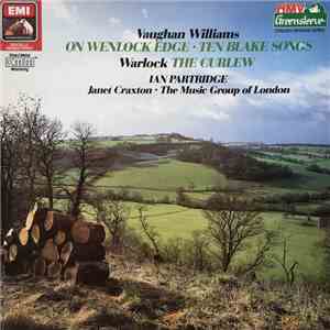 Ian Partridge, The Music Group Of London, Ralph Vaughan Williams, Peter Warlock - On Wenlock Edge, Ten Blake Songs/The Curlew download flac